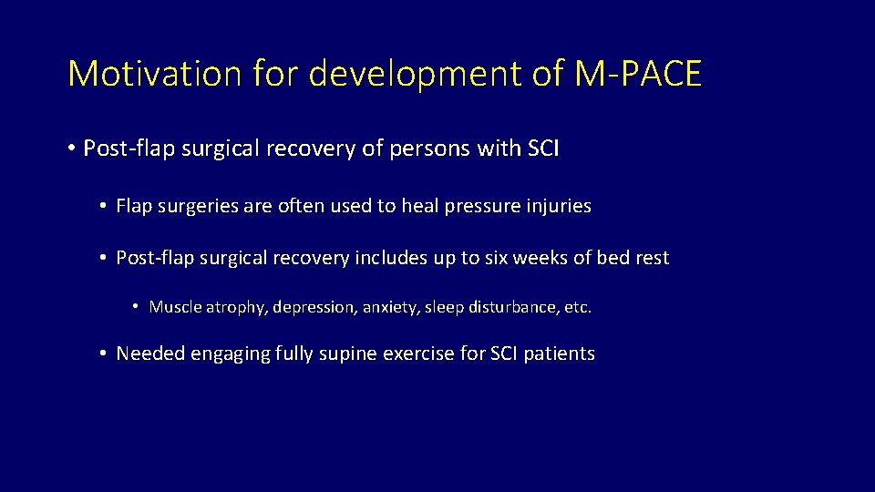 Motivation for development of M-PACE • Post-flap surgical recovery of persons with SCI •