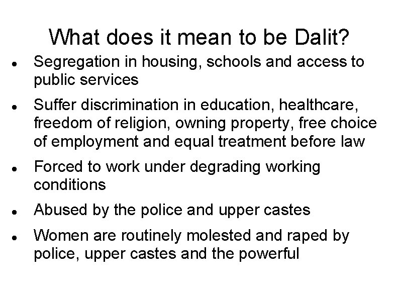 What does it mean to be Dalit? Segregation in housing, schools and access to