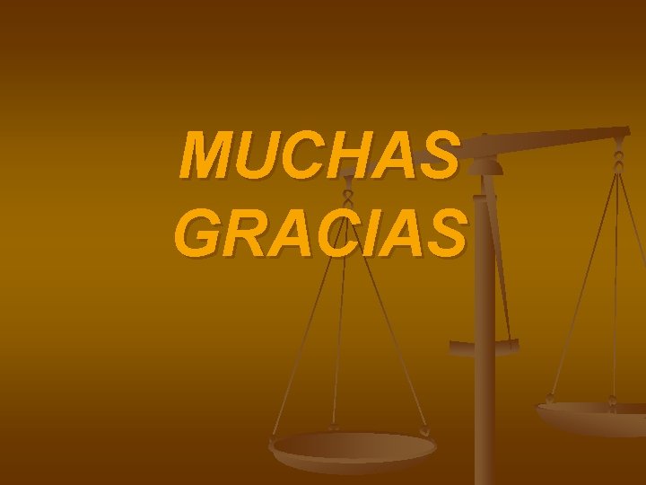 MUCHAS GRACIAS 