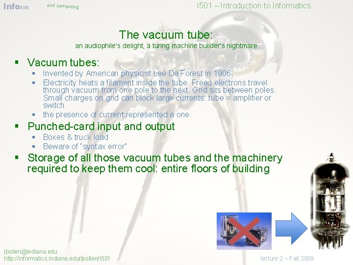 Informatics and computing I 501 – Introduction to Informatics The vacuum tube: an audiophile’s