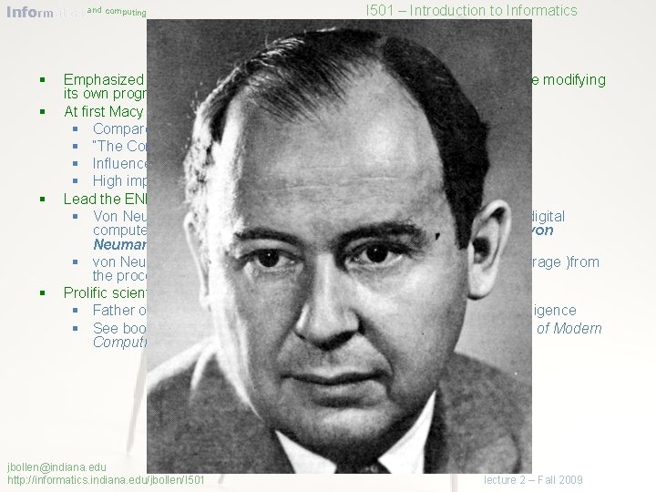 Informatics and computing I 501 – Introduction to Informatics John von Neumann § §