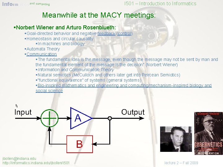 Informatics and computing I 501 – Introduction to Informatics Meanwhile at the MACY meetings: