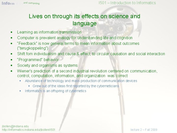 Informatics and computing I 501 – Introduction to Informatics Lives on through its effects