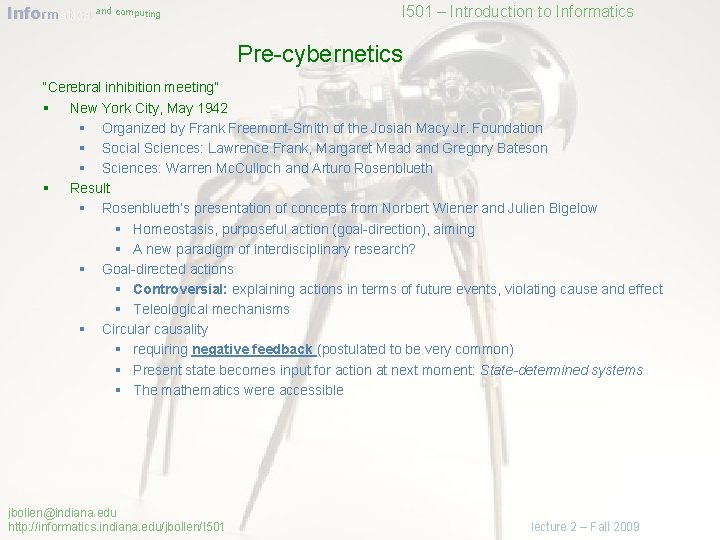 Informatics and computing I 501 – Introduction to Informatics Pre-cybernetics “Cerebral inhibition meeting” §