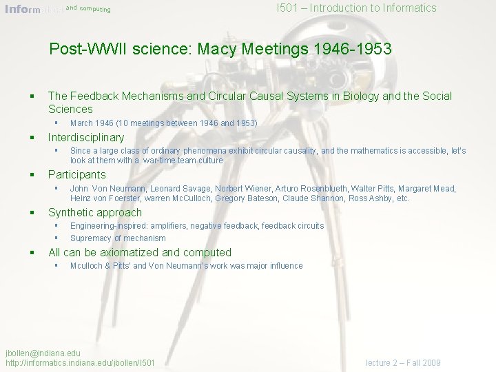 Informatics and computing I 501 – Introduction to Informatics Post-WWII science: Macy Meetings 1946