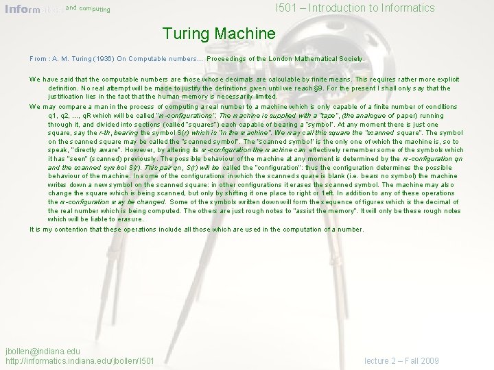 Informatics and computing I 501 – Introduction to Informatics Turing Machine From : A.