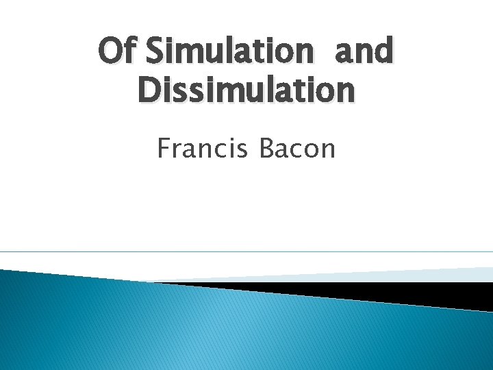 bacon essay of simulation and dissimulation