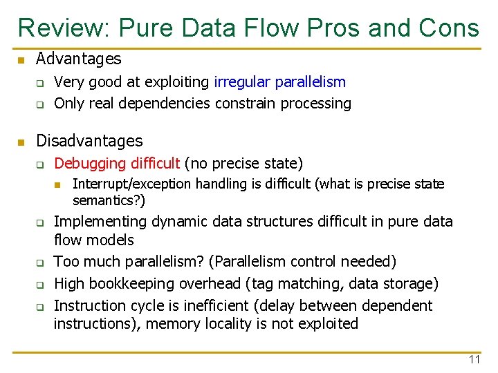 Review: Pure Data Flow Pros and Cons n Advantages q q n Very good
