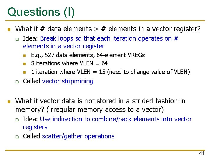 Questions (I) n What if # data elements > # elements in a vector