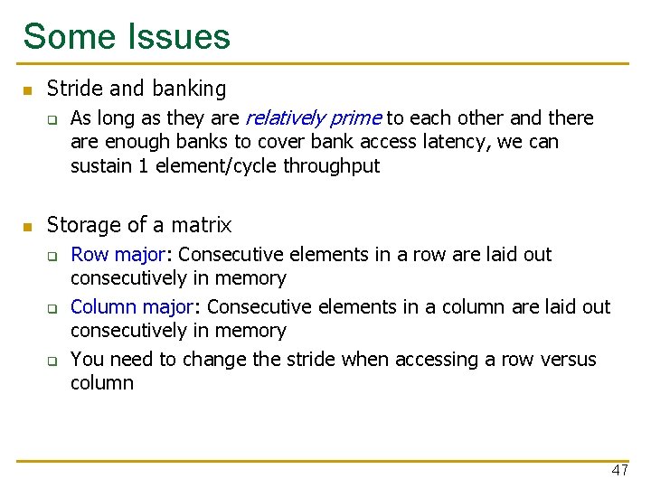 Some Issues n Stride and banking q n As long as they are relatively