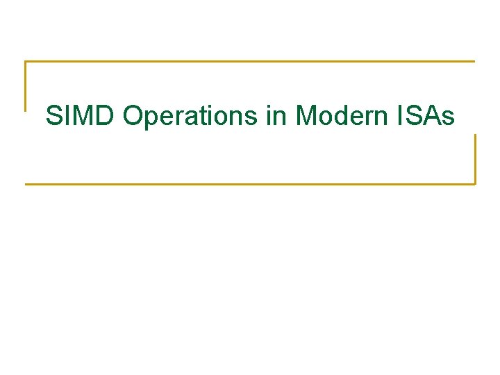 SIMD Operations in Modern ISAs 