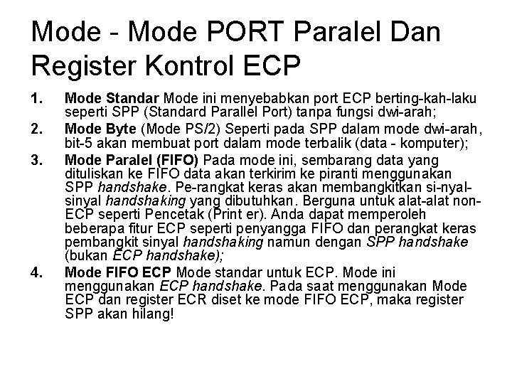 Mode - Mode PORT Paralel Dan Register Kontrol ECP 1. 2. 3. 4. Mode