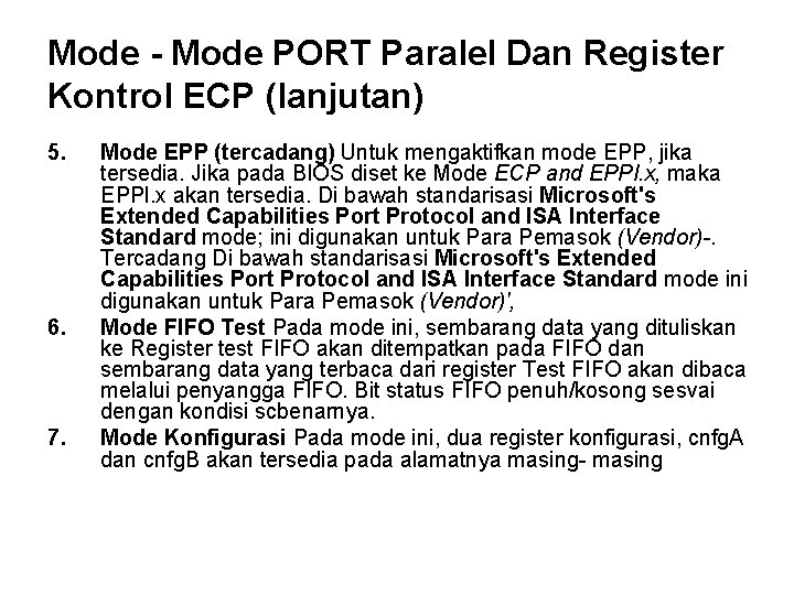 Mode - Mode PORT Paralel Dan Register Kontrol ECP (lanjutan) 5. 6. 7. Mode