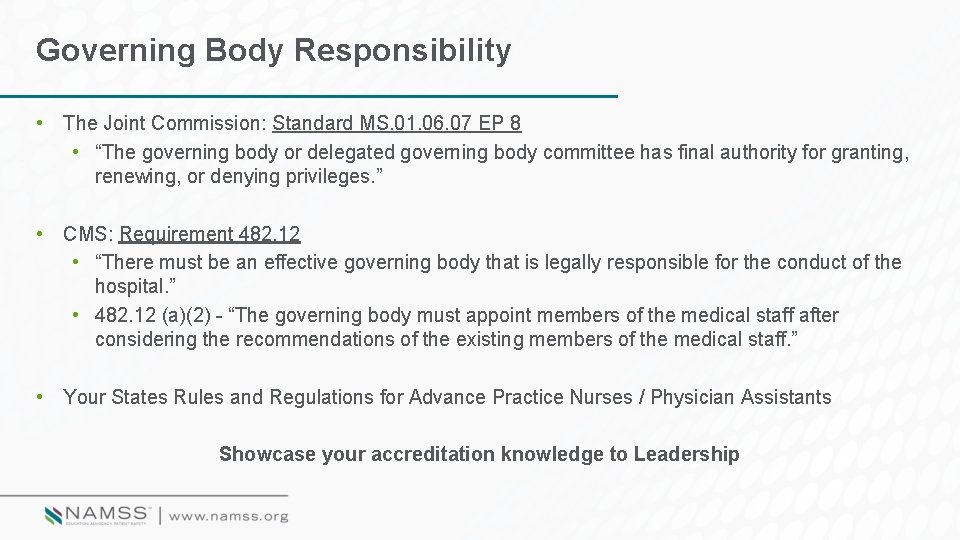 Governing Body Responsibility • The Joint Commission: Standard MS. 01. 06. 07 EP 8