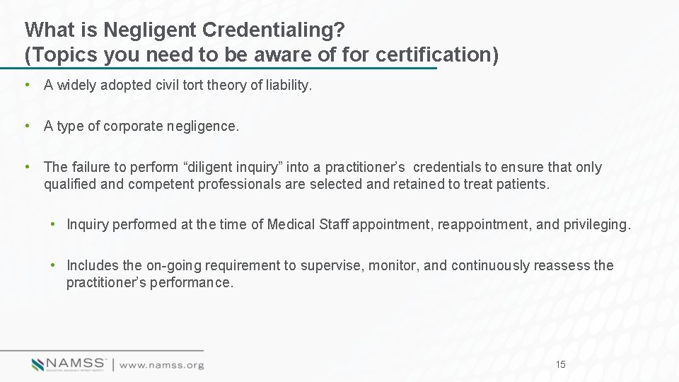 What is Negligent Credentialing? (Topics you need to be aware of for certification) •