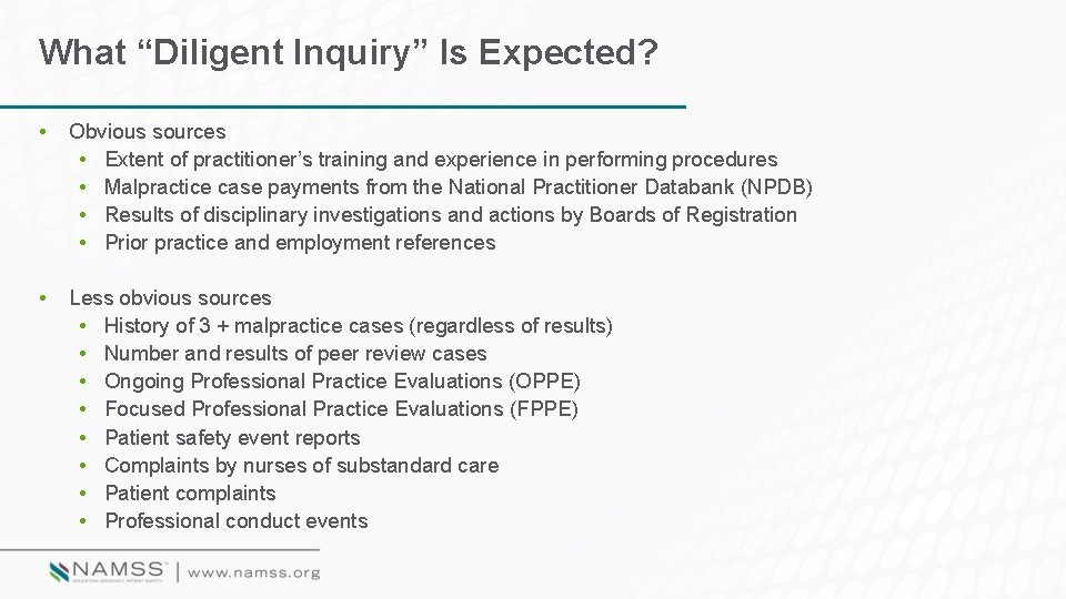 What “Diligent Inquiry” Is Expected? • Obvious sources • Extent of practitioner’s training and
