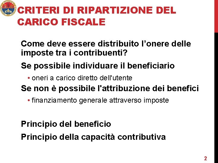 Smith CRITERI DI RIPARTIZIONE DEL CARICO FISCALE Come deve essere distribuito l’onere delle imposte