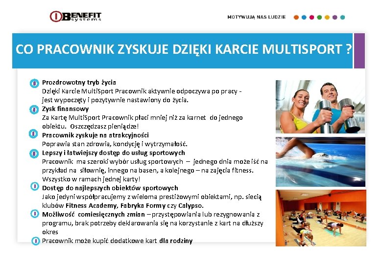 CO PRACOWNIK ZYSKUJE DZIĘKI KARCIE MULTISPORT ? Prozdrowotny tryb życia Dzięki Karcie Multi. Sport CO PRACOWNIK ZYSKUJE DZIĘKI KARCIE MULTISPORT ? Prozdrowotny tryb życia Dzięki Karcie Multi. Sport