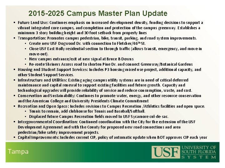 2015 -2025 Campus Master Plan Update § Future Land Use: Continues emphasis on increased