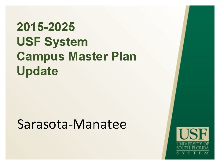 2015 -2025 USF System Campus Master Plan Update Sarasota-Manatee 