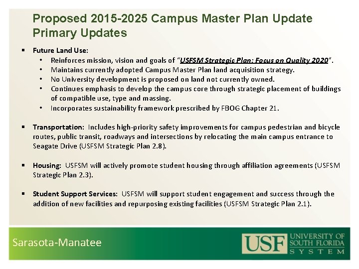 Proposed 2015 -2025 Campus Master Plan Update Primary Updates § Future Land Use: •