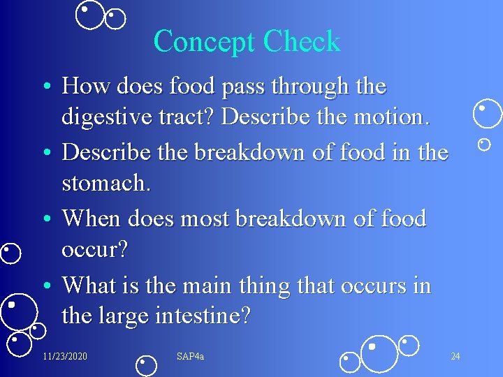 Concept Check • How does food pass through the digestive tract? Describe the motion.