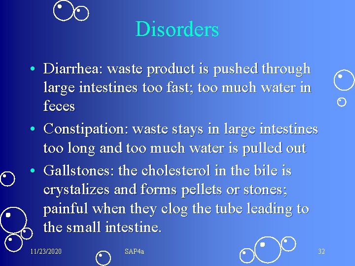 Disorders • Diarrhea: waste product is pushed through large intestines too fast; too much