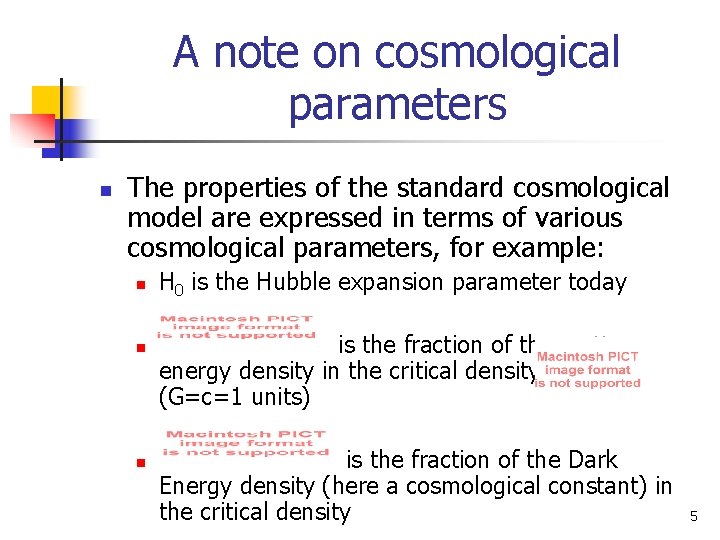 A note on cosmological parameters n The properties of the standard cosmological model are