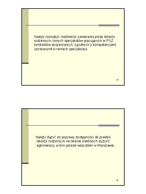 Należy rozważyć możliwość zawierania przez lekarzy rodzinnych i innych specjalistów pracujących w POZ kontraktów