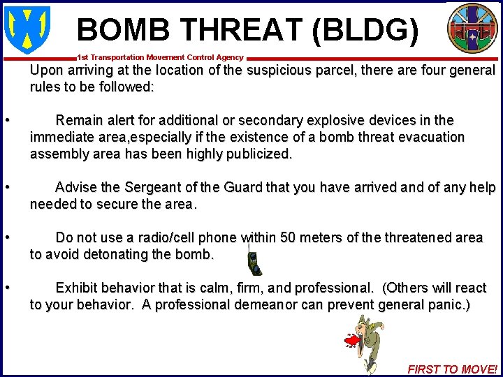 BOMB THREAT (BLDG) 1 st Transportation Movement Control Agency Upon arriving at the location