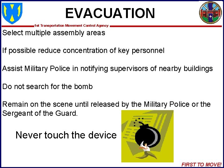 EVACUATION 1 st Transportation Movement Control Agency Select multiple assembly areas If possible reduce