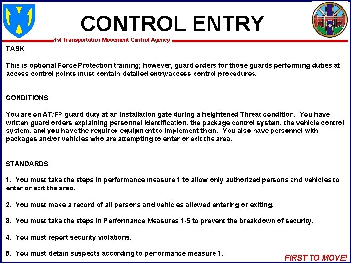 CONTROL ENTRY 1 st Transportation Movement Control Agency TASK This is optional Force Protection