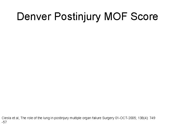 Denver Postinjury MOF Score Ciesla et al, The role of the lung in postinjury