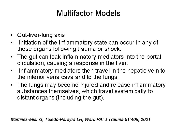Multifactor Models • Gut-liver-lung axis • Initiation of the inflammatory state can occur in