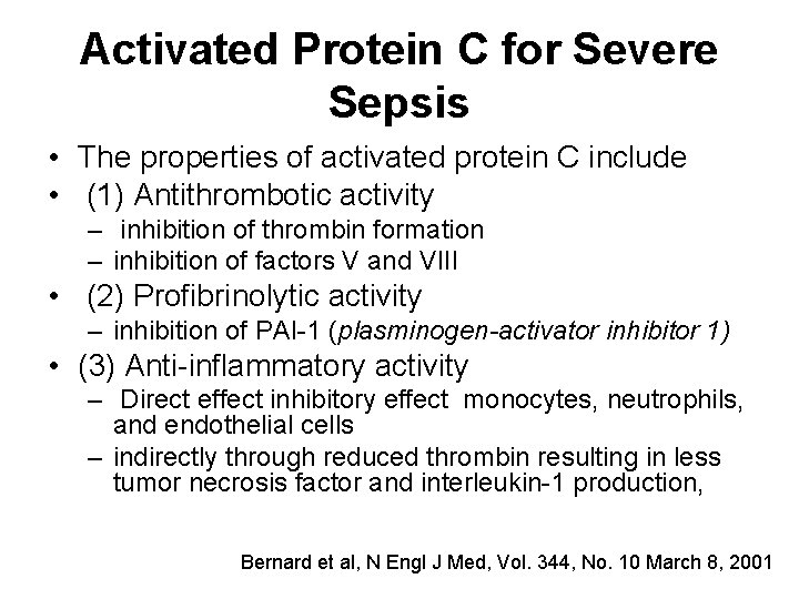 Activated Protein C for Severe Sepsis • The properties of activated protein C include