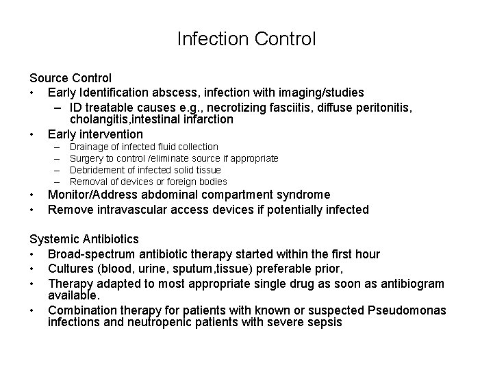 Infection Control Source Control • Early Identification abscess, infection with imaging/studies – ID treatable