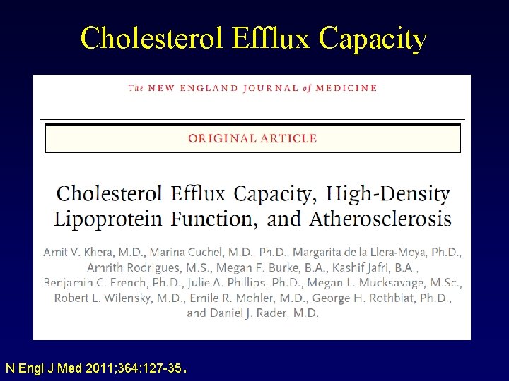 Cholesterol Efflux Capacity N Engl J Med 2011; 364: 127 -35 . 