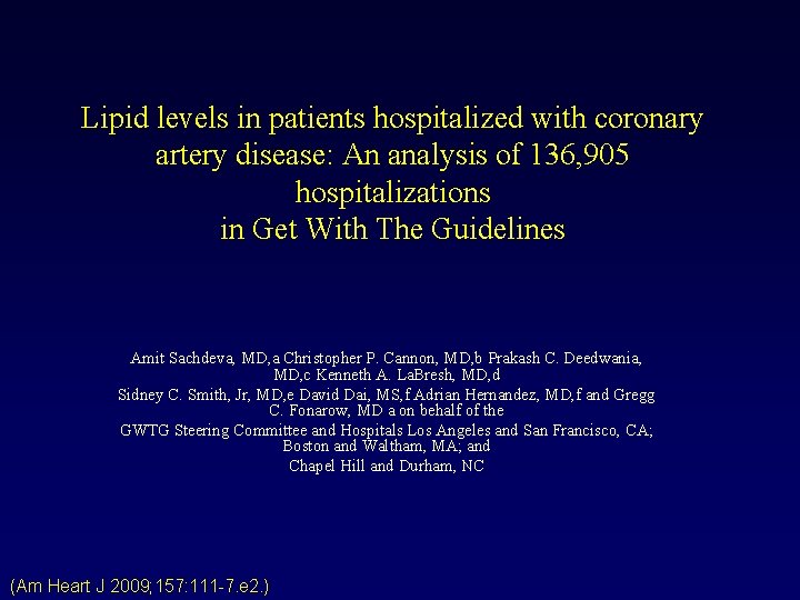 Lipid levels in patients hospitalized with coronary artery disease: An analysis of 136, 905