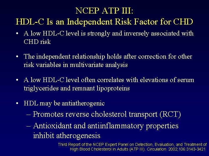 NCEP ATP III: HDL-C Is an Independent Risk Factor for CHD • A low