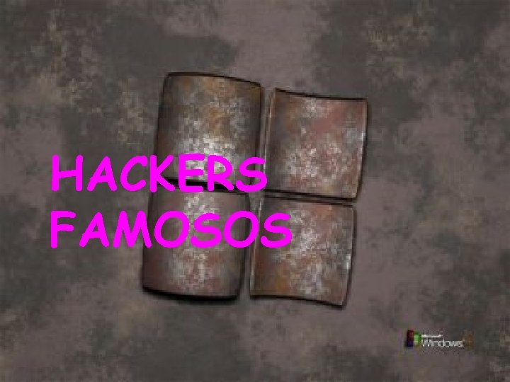 HACKERS FAMOSOS 