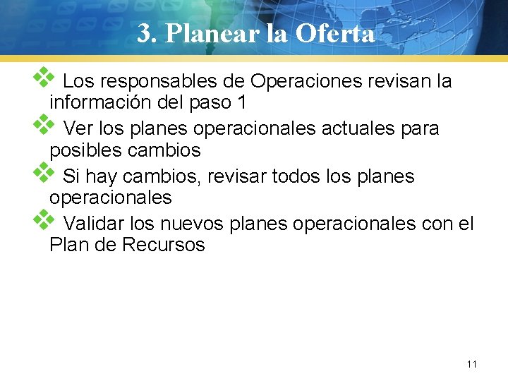 3. Planear la Oferta v Los responsables de Operaciones revisan la información del paso