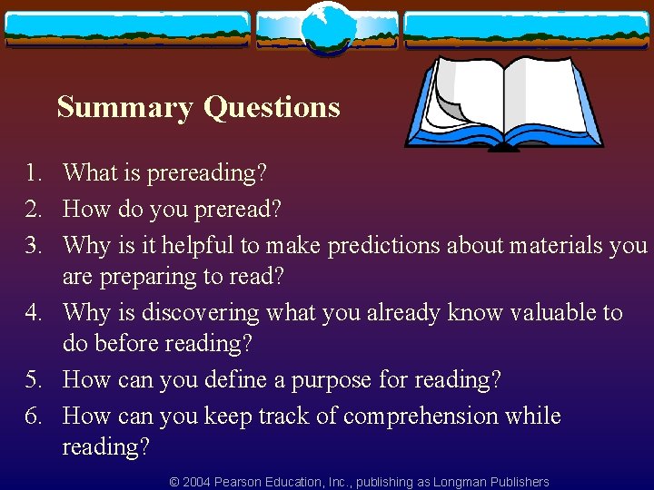 Summary Questions 1. What is prereading? 2. How do you preread? 3. Why is