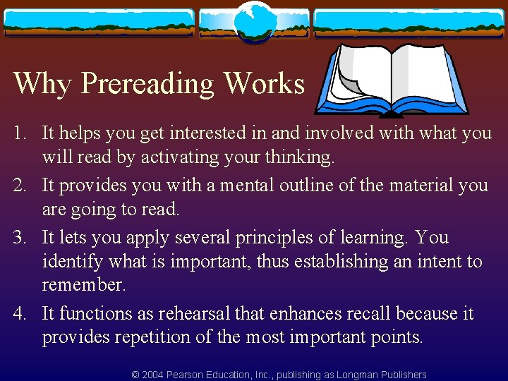 Why Prereading Works 1. It helps you get interested in and involved with what