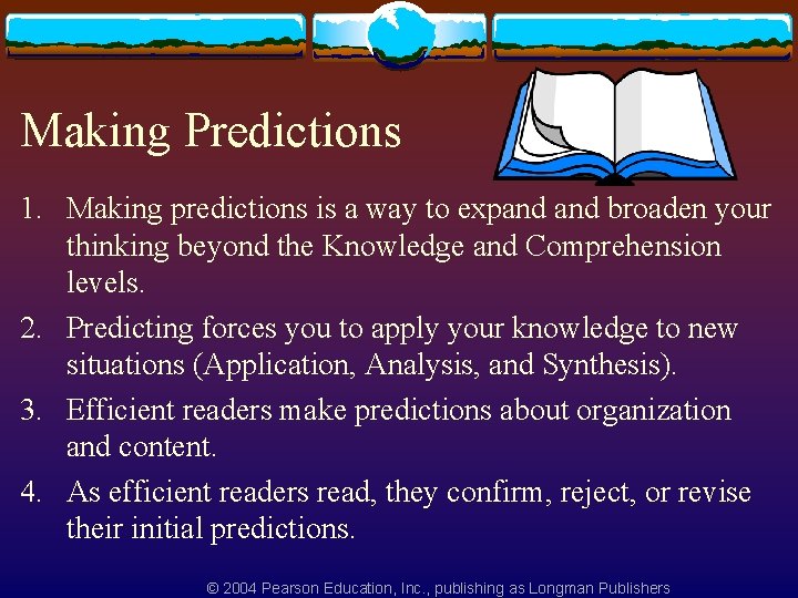 Making Predictions 1. Making predictions is a way to expand broaden your thinking beyond