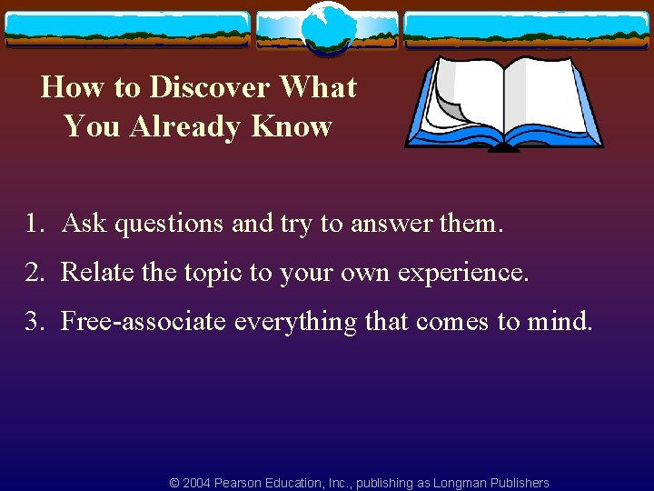 How to Discover What You Already Know 1. Ask questions and try to answer