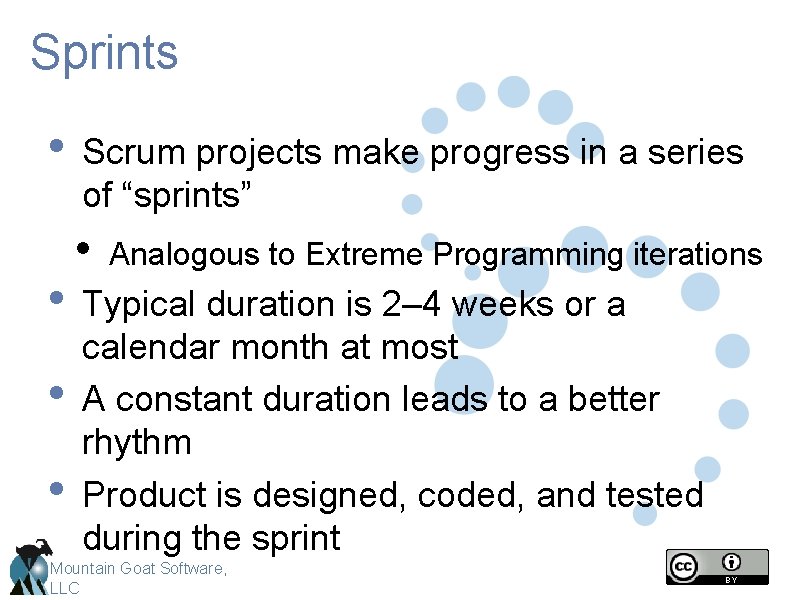 Sprints • Scrum projects make progress in a series of “sprints” • Analogous to Sprints • Scrum projects make progress in a series of “sprints” • Analogous to
