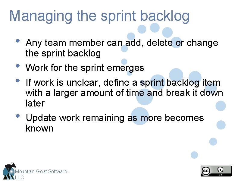 Managing the sprint backlog • • Any team member can add, delete or change Managing the sprint backlog • • Any team member can add, delete or change