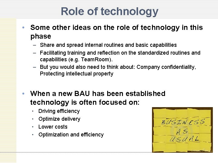Role of technology • Some other ideas on the role of technology in this