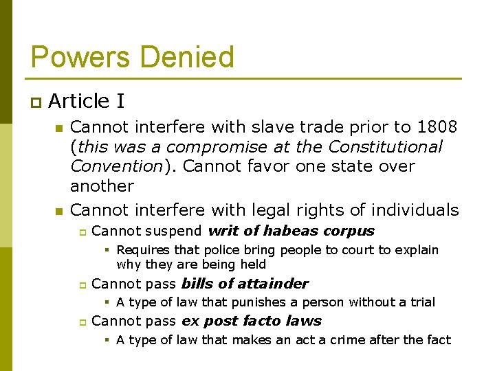 Powers Denied p Article I n n Cannot interfere with slave trade prior to