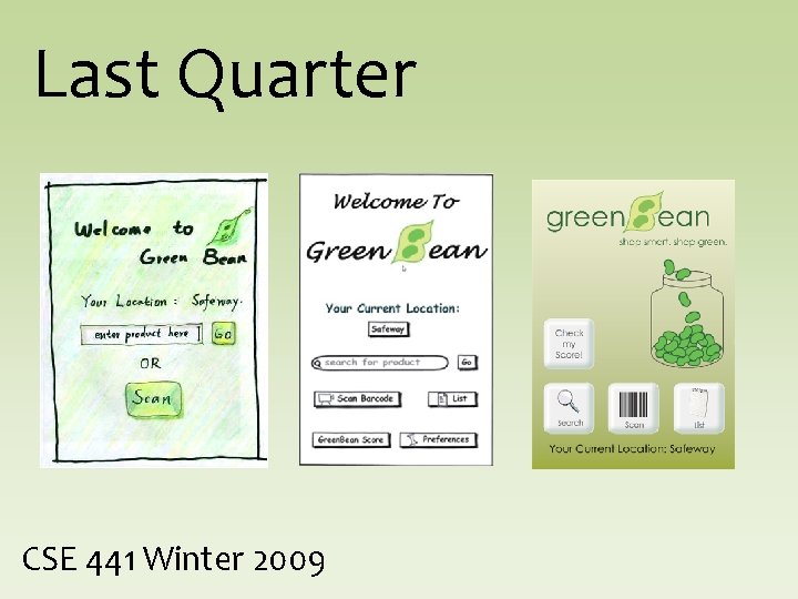 Last Quarter CSE 441 Winter 2009 